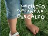 como andar descalzo